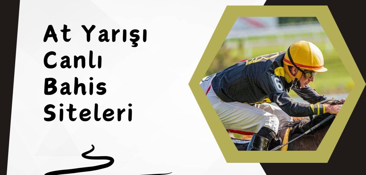 At Yarışı Canlı Bahis Siteleri İle Nasıl Oynanır?